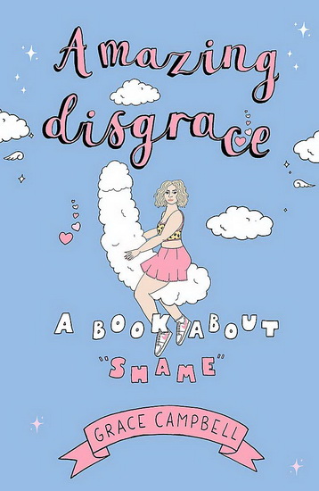 Amazing Disgrace - GRACE CAMPBELL