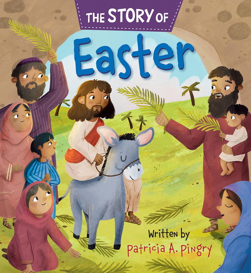 The Story of Easter - PATRICIA A PINGRY