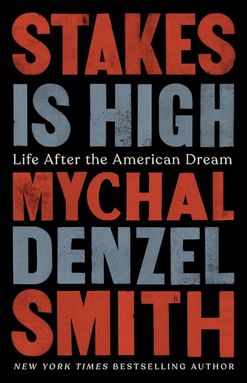 Stakes Is High - MYCHAL DENZEL SMITH