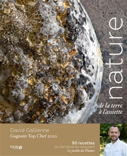 Nature : de la terre à l&#39;assiette - DAVID GALLIENNE