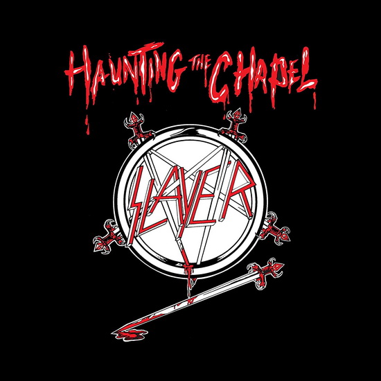 Haunting The Chapel - SLAYER