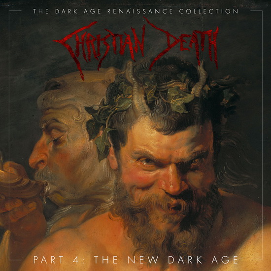 The Dark Age Renaissance Collection, Part 4, The New Dark Age - CHRISTIAN DEATH
