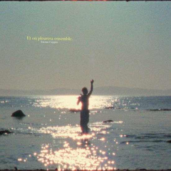 Et On Pleurera Ensemble - ÉTIENNE COPPÉE