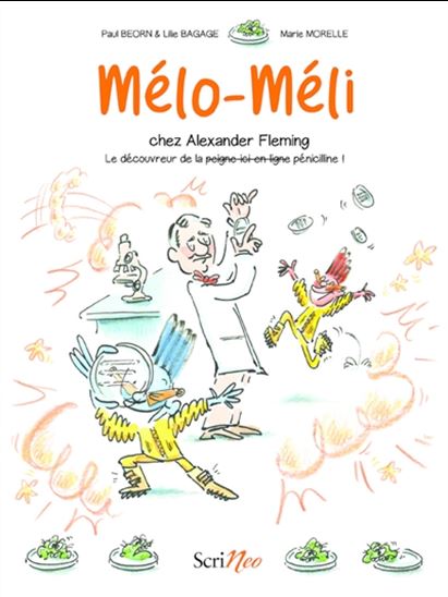 Mélo-Méli chez Alexander Fleming : le découvreur de la peigne ici ligne ! - PAUL BEORN & AL