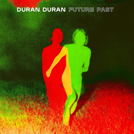 Future Past - DURAN DURAN