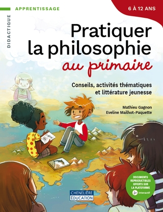 Pratiquer la philosophie au primaire - MATHIEU GAGNON - E MAILHOT-PAQUETTE