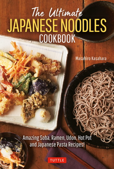 The Ultimate Japanese Noodles Cookbook - MASAHIRO KASAHARA