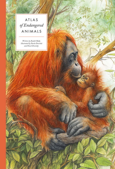 Atlas of Endangered Animals - RADEK MALY & AL