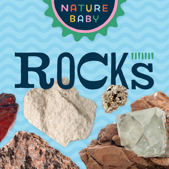 Nature Baby: Rocks - COLLECTIF