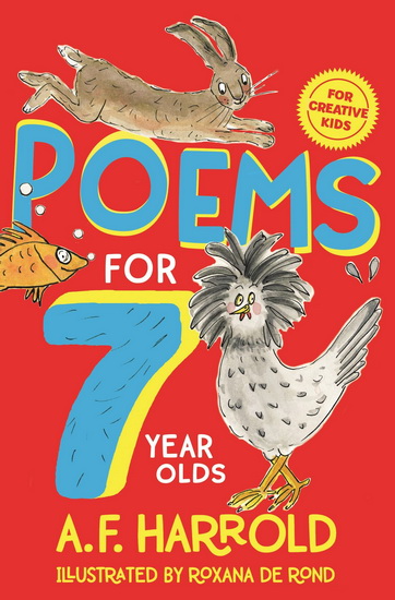 Poems for 7 Year Olds - A F HARROLD - ROXANA DE ROND