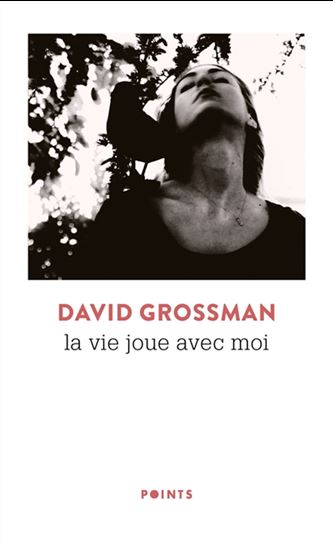 La Vie joue avec moi - DAVID GROSSMAN