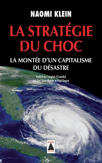 La Stratégie du choc : la montée d&#39;un capitalisme du désastre - NAOMI KLEIN