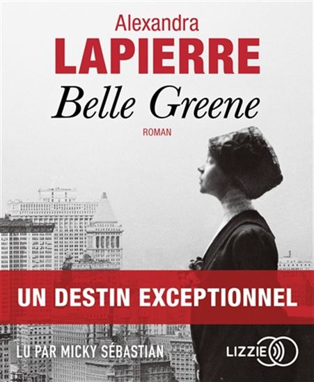 Belle Greene (1 CD MP3) - ALEXANDRA LAPIERRE