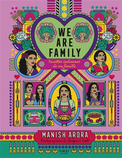 We are family : recettes indiennes de ma famille - MANISH ARORA