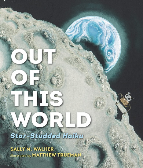 Out of This World - SALLY M. WALKER - MATTHEW TRUEMAN
