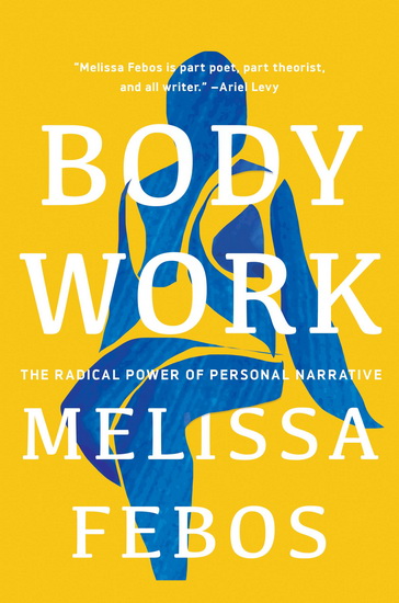 Body Work - MELISSA FEBOS
