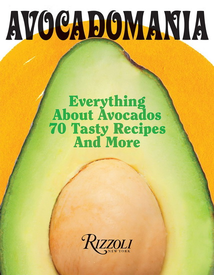 Avocadomania - DÉBORAH HOLTZ - JUAN CARLOS MENA
