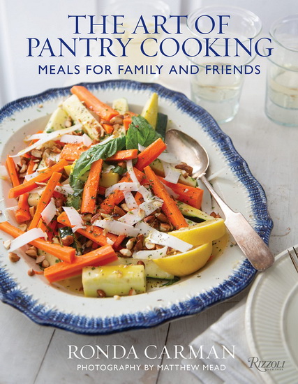 The Art of Pantry Cooking - RONDA CARMAN - MATTHEW MEAD