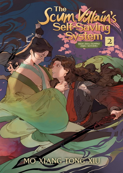 The Scum Villain&#39;s Self-Saving System: Ren Zha Fanpai Zijiu Xitong (Novel) Vol. 2 - MO XIANG TONG XIU