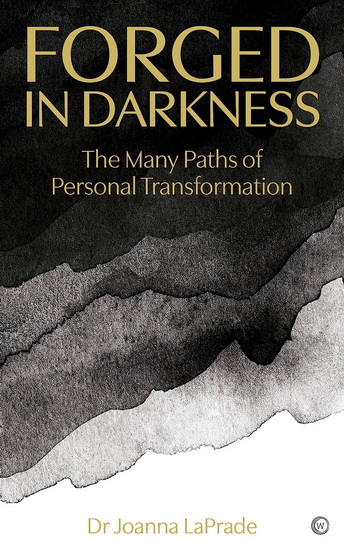 Forged in Darkness - DR. JOANNA LAPRADE