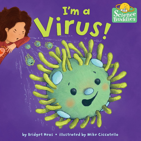 I&#39;m a Virus! - BRIDGET HEOS - MIKE CICCOTELLO