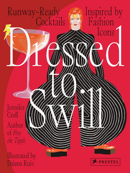 Dressed to Swill - JENNIFER CROLL - DAIANA RUIZ