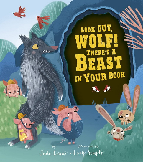 Look Out, Wolf! There&#39;s a Beast in Your Book - JUDE EVANS - LUCY SEMPLE