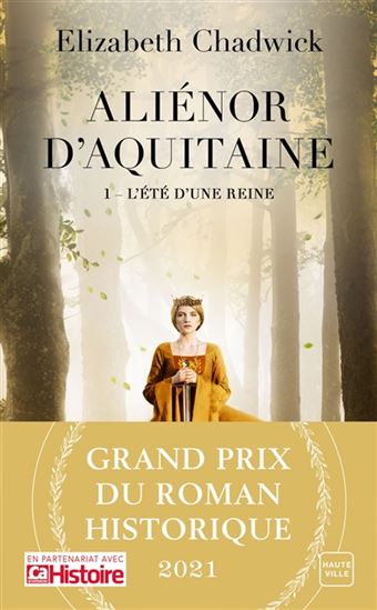 Aliénor d&#39;Aquitaine T.01 L&#39;été d&#39;une reine - ELIZABETH CHADWICK