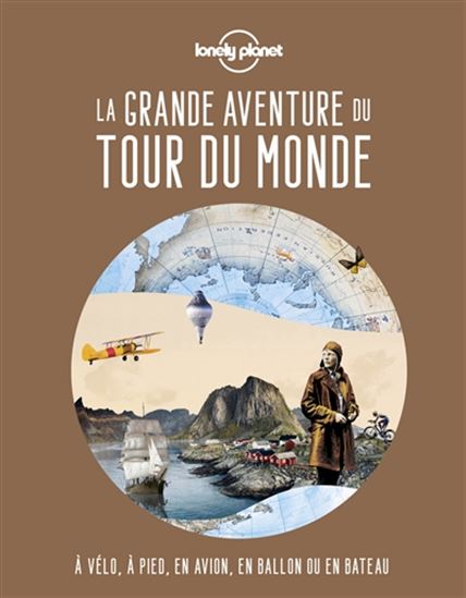 La Grande aventure du tour du monde - COLLECTIF