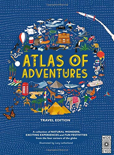 Atlas of Adventures: Travel Edition - LUCY LETHERLAND