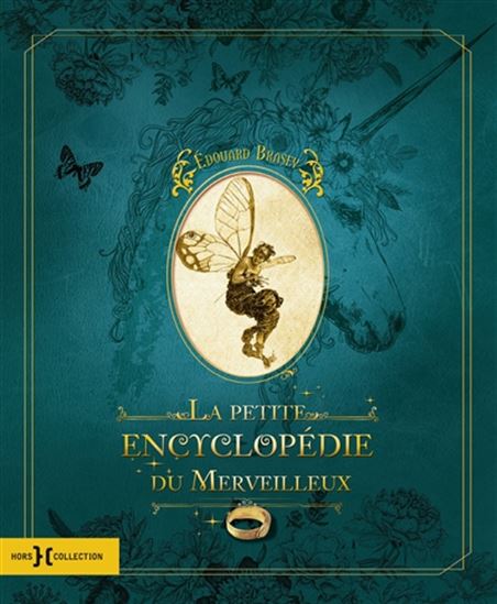 La Petite encyclopédie du merveilleux N. éd. - EDOUARD BRASEY