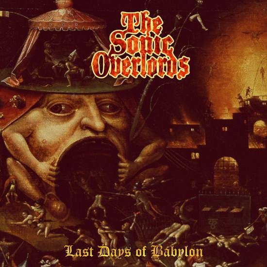 Last Days Of Babylon - THE SONIC OVERLORDS