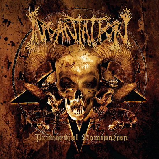 Primordial Domination - INCANTATION