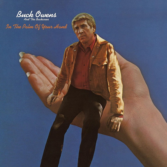 In The Palm Of Your Hand - BUCK OWENS & THE BUCKAROOS
