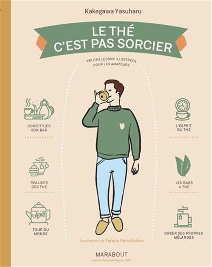 Le Thé c&#39;est pas sorcier : petites leçons illustrées pour les amateurs - YASUHARU KAKEGAWA