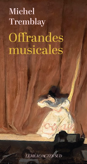 Offrandes musicales - MICHEL TREMBLAY