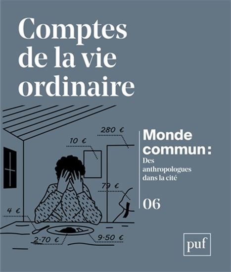 Monde commun : des anthropologues dans la cité #06 Comptes de la vie ordinaire - COLLECTIF