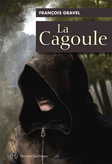 La Cagoule N. éd. - FRANÇOIS GRAVEL