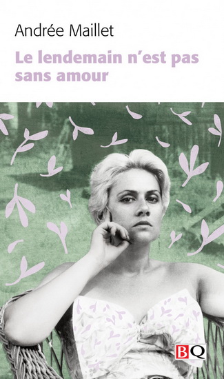 Le Lendemain n’est pas sans amour - ANDRÉE MAILLET