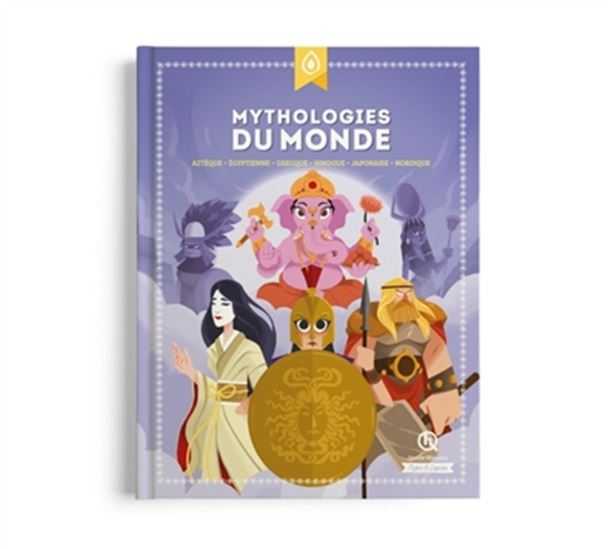 Mythologies du monde : aztèque, égyptienne, grecque, hindoue, japonaise, nordique - COLLECTIF