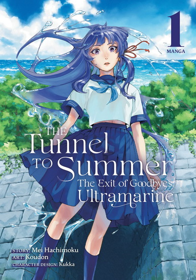 The Tunnel to Summer, the Exit of Goodbye: Ultramarine (Manga) Vol. 1 - HACHI MOKUNE