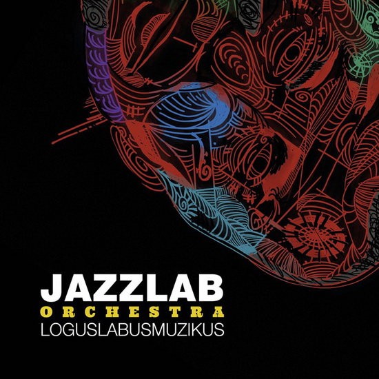 Loguslabusmuzikus - JAZZLAB ORCHESTRA
