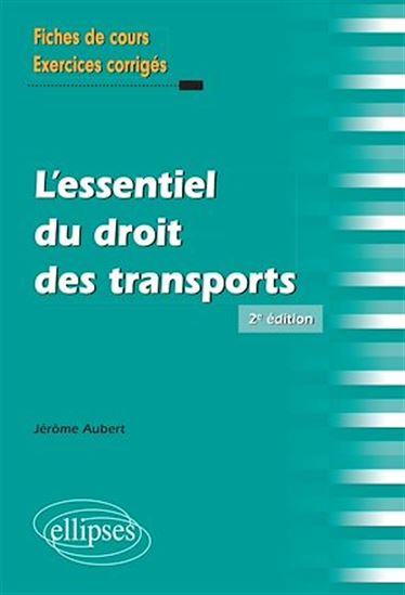 L'essentiel du droit des transports - AUBERT JÉRÔME