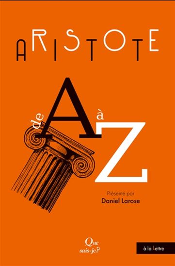 Aristote de A à Z - DANIEL LAROSE