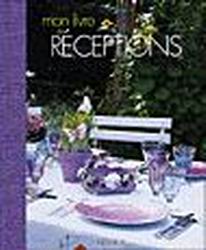 Mon livre de réceptions - MARTINE WILLEMIN - CLAIRE CURT