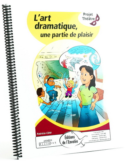 L&#39;Art dramatique... : mettez-y de la vie ! (secondaire 1 et 2) - PATRICIA CÔTÉ