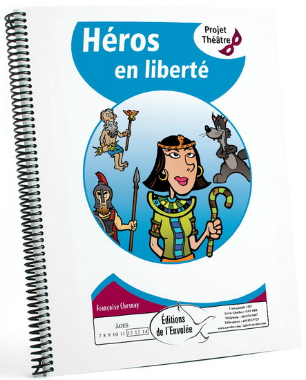 Héros en liberté (6e année du primaire, secondaire 1) - FRANÇOISE CHESNAY