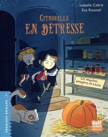 Les Enquêtes potagères de Loulou Citrouille en détresse - ISABELLE CABRIT - EVA ROUSSEL