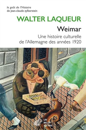 Weimar : une histoire culturelle de l&#39;Allemagne des années 1920 - WALTER LAQUEUR