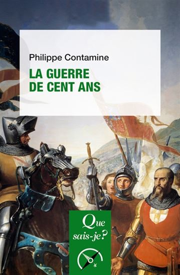 La Guerre de Cent Ans 10e éd. - PHILIPPE CONTAMINE